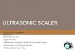 Ultrasonic scaler