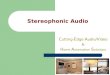 Stereophonic Audio