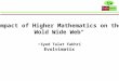 Impact of Higher Mathematics on the World Wide Web