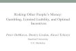 Risking Other People’s Money: Gambling, Limited Liability, and Optimal Incentives