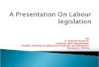 A presentation on labour legislation