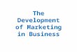 Development of Marketing