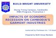 Impacts of economic recession on cambodia garment industries