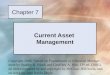 Chapter 7: Current Asset Management
