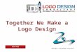 Together We Make A Logo Design