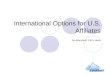 International Options for US Affiliates