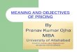 Meaning and objectives of pricing