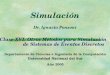 Simulación Dr. Ignacio Ponzoni Clase XVI: Otros Métodos para Simulación de Sistemas de Eventos Discretos Departamento de Ciencias e Ingeniería de la Computación