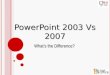 2003-2007 Power Point Differences