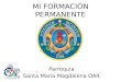 MI FORMACIÓN PERMANENTE Parroquia Santa María Magdalena OAR