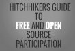 Hitchhikers Guide to Participating in Open Source - Long Version