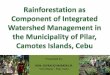 MINDANAO COURSE - Rainforestation as a Component of Integrated Watershed Management in the Municipality of Pilar, Camotes Island / Eufracio Maratas