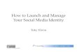 Launch and Manage Your Social Media Identity