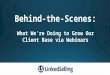 Behind-the-Scenes: What We’re Doing to Grow Our Client Base via Webinars
