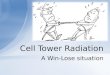 Cell tower radiation  a win-lose situation