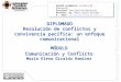 DIPLOMADO Resolución de conflictos y convivencia pacífica: un enfoque comunicacional MÓDULO Comunicación y Conflicto Comunicación y Conflicto María Elena