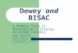 Dewey and BISAC : A Middle Path to Developing a Display Oriented Library