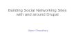 Building Social Networking sites with and around drupal