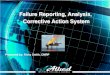 Failure Reporting, Analysis, Corrective Action System