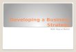 Developing a business strategy