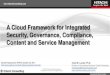 Integrated Cloud Framework: Security, Governance, Compliance, Content Application, and Service Management - Gartner Symposium ITXPO 2011