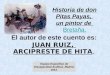Historia de don Pitas Payas, un pintor de Bretaña. Bretaña. El autor de este cuento es: JUAN RUIZ, ARCIPRESTE DE HITA. Equipo Específico de Discapacidad