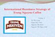 International busniness strategy of trung nguyen coffee