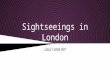 Sightseeings in London Art&Lauri