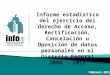 Informe estadístico del ejercicio del derecho de Acceso, Rectificación, Cancelación u Oposición de datos personales en el Distrito Federal 2006 - 2012