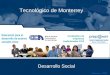Febrero, 2007 Tecnológico de Monterrey Educación para el desarrollo de actores sociales clave Red de Centros Comunitarios de Aprendizaje Incubadora de