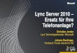 Lync Server 2010 – Ersatz für Ihre Telefonanlage?