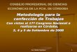 Dra. Nélida Castellano1 CONSEJO PROFESIONAL DE CIENCIAS ECONÓMICAS DE LA PCIA. DE CÓRDOBA Metodología para la confección de Trabajos Con vistas al 17ª