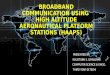 BROADBAND COMMUNICATION USING HIGH ALTITUDE AERONAUTICAL PLATFORM STATIONS