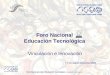 Foro Nacional sobre Educación Tecnológica Vinculación e Innovación Foro Nacional Educación Tecnológica I T Cd Juárez Noviembre 2005 Vinculación e Innovación