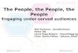 SCC 2014 - The People, the People, the People: Engaging under-served audiences
