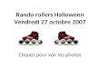 Rando rollers halloween le vendredi 27 octobre 2007
