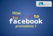 How to Drive Traffic to Facebook Promotions?