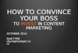 How to Convince Your Boss to Invest in Content Marketing