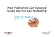 How Publishers Can Succeed Using Pay Per Call Marketing
