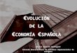 Evolucion de la economia espaï¿½ola
