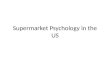 Supermarket psychology in the US