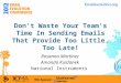 Don't Waste Your Team's Time In Sending Emails That Provide Too Little, Too Late