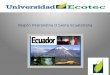Región Interandina O Sierra Ecuatoriana. La Región Interandina del Ecuador es una de las cuatros regiones naturales de dicho país. Comúnmente conocido