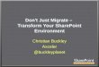 Don't Just Migrate: Transform Your SharePoint Environment - DevConnections Orlando 2011