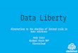 Data liberty in an age post sql - with pizazz - as presented at cloudburst