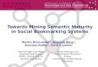 Towards Mining Semantic Maturity in Social Bookmarking Systems