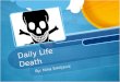 Socials Daily Life Project Death Nina