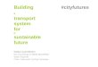 #cityfutures: Building a transport system for a sustainable future (Katja Leyendecker)