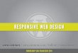 Responsive Web Design - WordCamp San Francisco