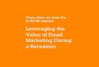 Leveraging the Value of Email Marketing During a Recession